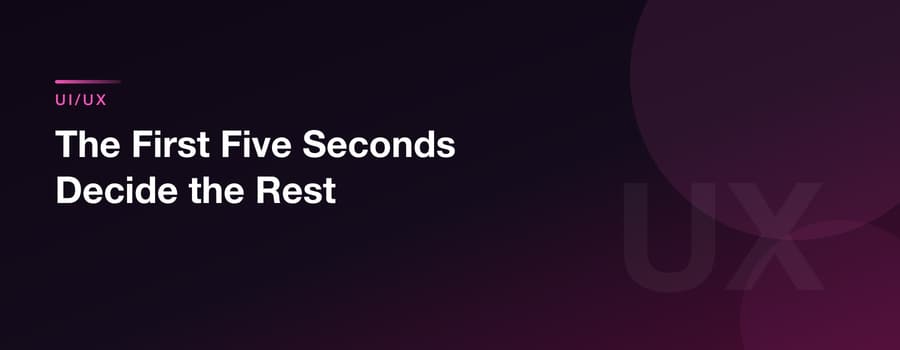 The First Five Seconds Decide the Rest